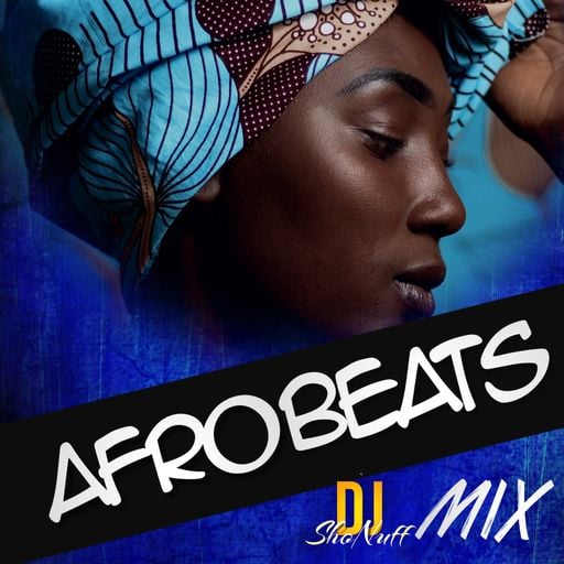 AFROBEAT CLUB MIX (DJ SHONUFF)