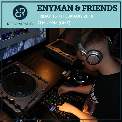 Enyman & Friends 16th February 2018