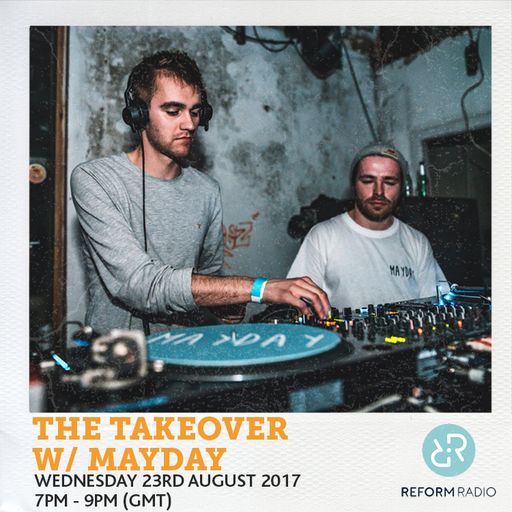 The Takeover w/ Mayday 23rd August 2017