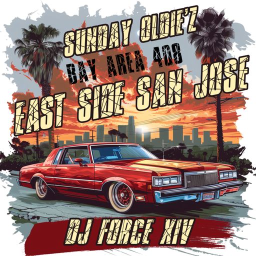 DJ FORCE XIV SUNDAY OLDIE'Z *EAST SIDE SAN JOSE* KING AND STORY BAY AREA NorCal 408