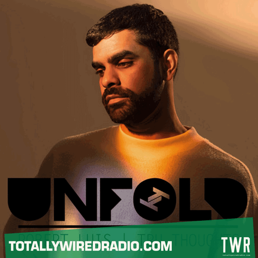Tru Thoughts Presents Unfold ~ Robert Luis ~ 07.04.24