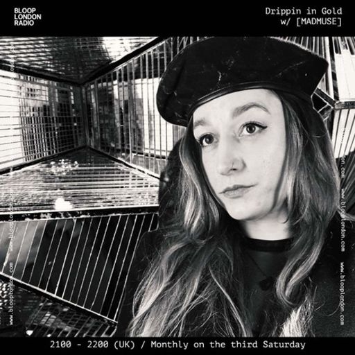 Drippin in Gold w/ [MADMUSE] - 19.04.25