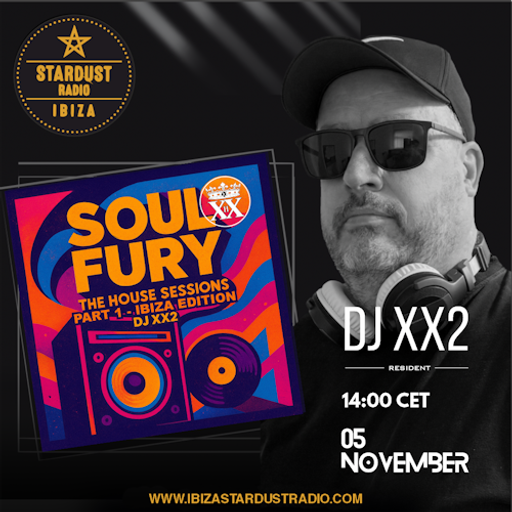 DJ XX2	-	Soul Fury - The House Sessions Ibiza Part 1