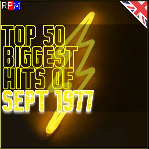 TOP 50 BIGGEST HITS OF SEPTEMBER 1977 *SELECT EARLY ACCESS*