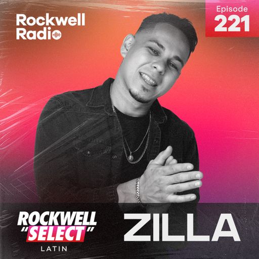 ROCKWELL SELECT - ZILLA - LATIN - JUNE 2023 (ROCKWELL RADIO 221)