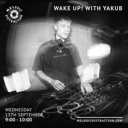 Wake Up! with Yakub (September '23)