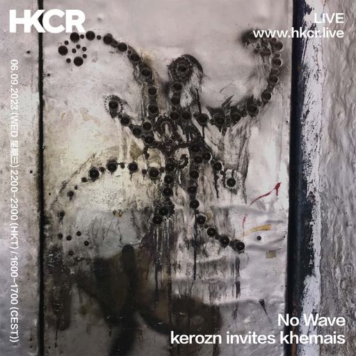No Wave: kerozn invites khemais - 06/09/2023