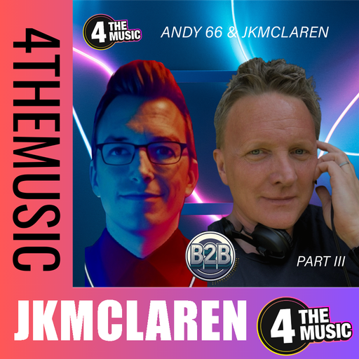 jkmclaren on 4TheMusic - Part III - DJ Andy66 and jkmclaren B2B