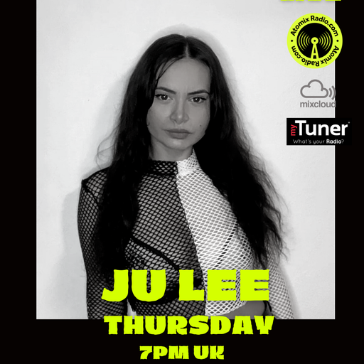 Ju Lee - 23/2/23 - Atomix Radio