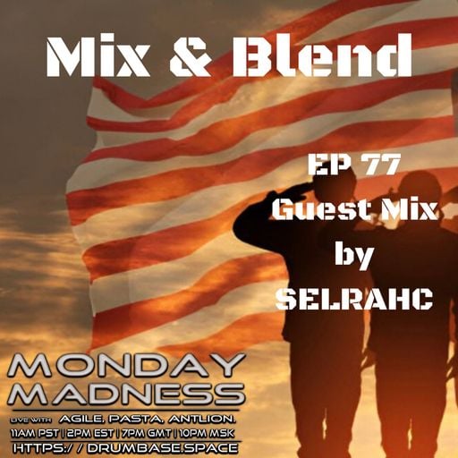 Mix & Blend #77 Guest Mix by Selrahc 5.25.26 -DrumBase.Space