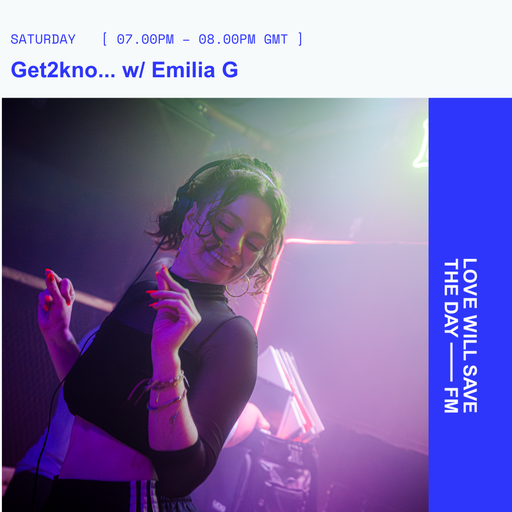 2026-05-23 - Get2kno... - Emilia G | LWSTD-FM