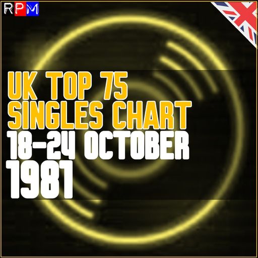 UK TOP 75 : 18-24 OCTOBER 1981