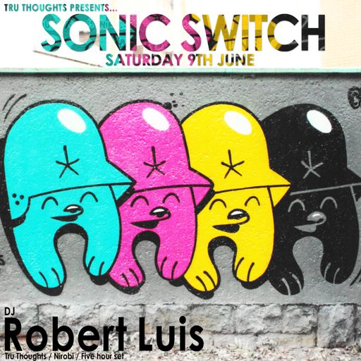 Robert Luis Sonic Switch June 9th @ Green Door Store - 5 Hour DJ Set