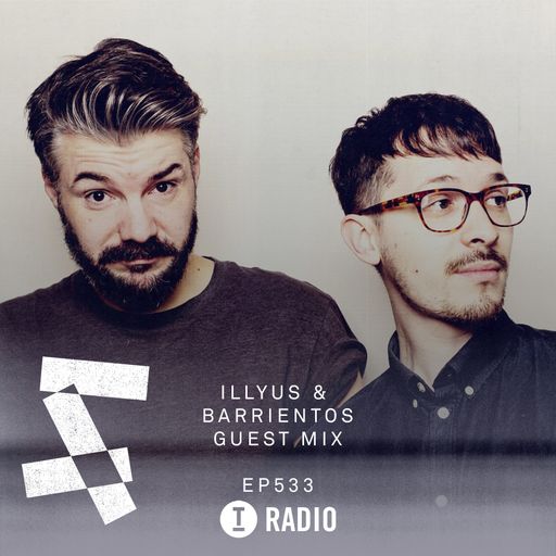 Toolroom Radio EP533 - Illyus & Barrientos Guest Mix