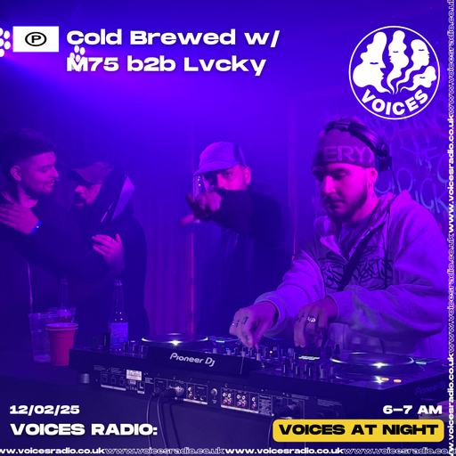 Cold Brewed w/ M75 b2b Lvcky - 12/02/25 - [Voices Radio]