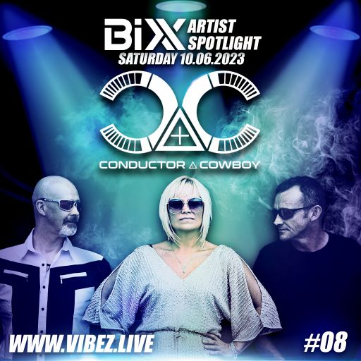 BiXX Artist Spotlight | 008 | Conductor & Cowboy