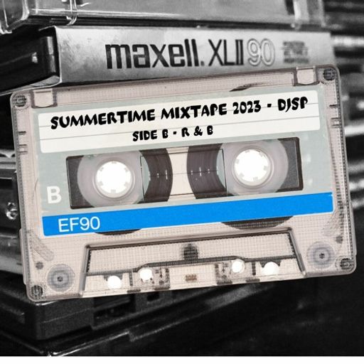DJ SP - Summertime Mixtape 2023 Side B - R&B
