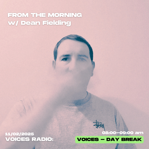 From the Morning w/ Dean Fielding 11/02/25 - [Voices Radio]