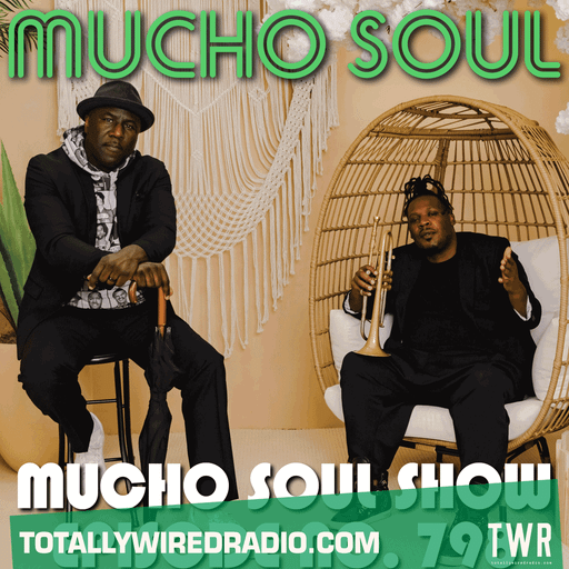 The Mucho Soul Show ~ Alan Kenny Arscott & Ket Shah ~ 20.05.25