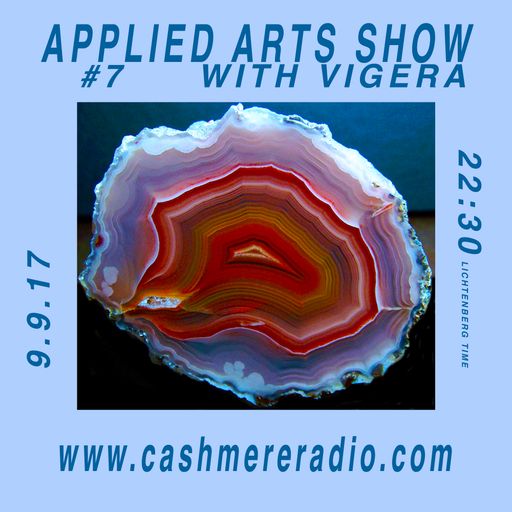 Applied Arts Show #7 with Vigera 9.9.17