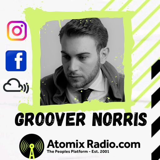 Groover Norris - 4/6/23 - Atomix Radio