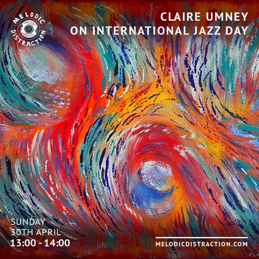 International Jazz Day 2023 with Claire Umney (April '23)