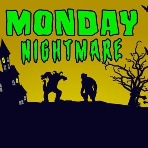 The Monday Nightmare Year 2 Show 33: Everything's Fine
