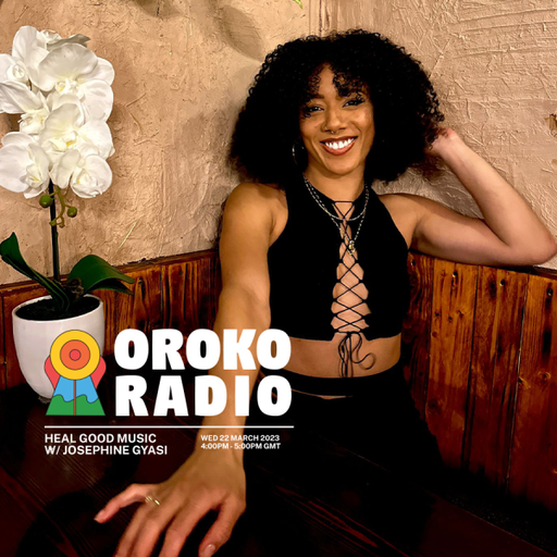 Josephine Gyasi - Heal Good Music - 22nd March 2023