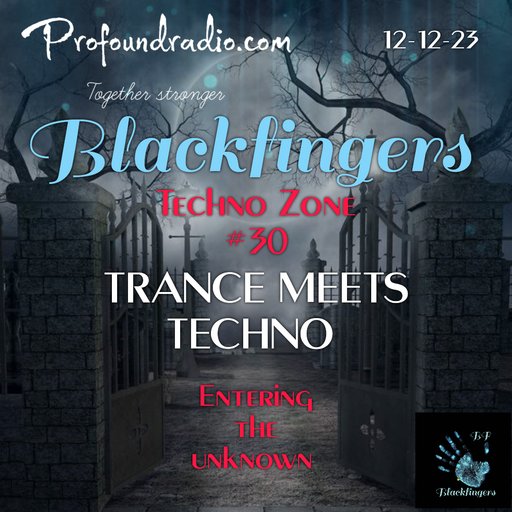 BLACKFINGERS TECHNO ZONE #30 ON TMT 12-12-23