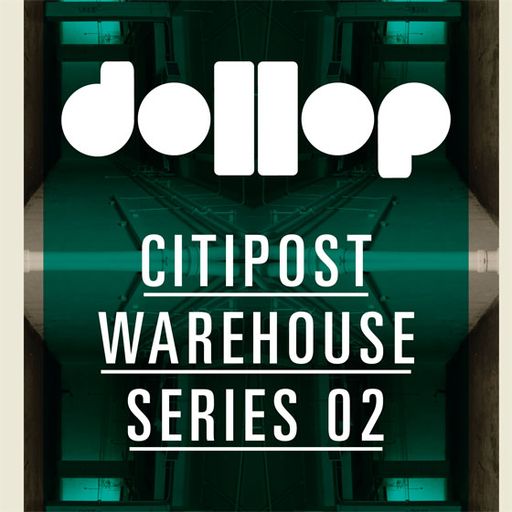 Dollop CitiPost Warehouse 02 VICE mix by Arne Blackman