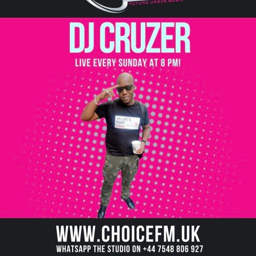 ChoiceFMUK - DJ CRUZER -04:01/2026