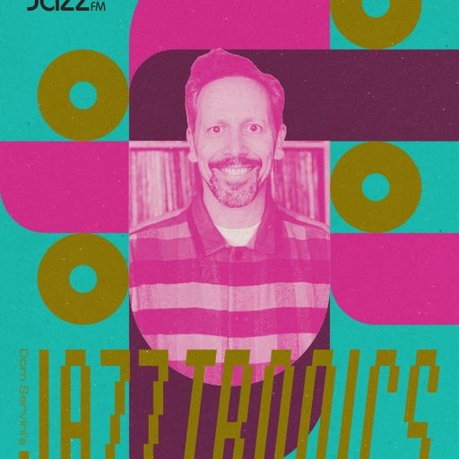 Jazztronics 066 with Dom Servini on Jazz FM
