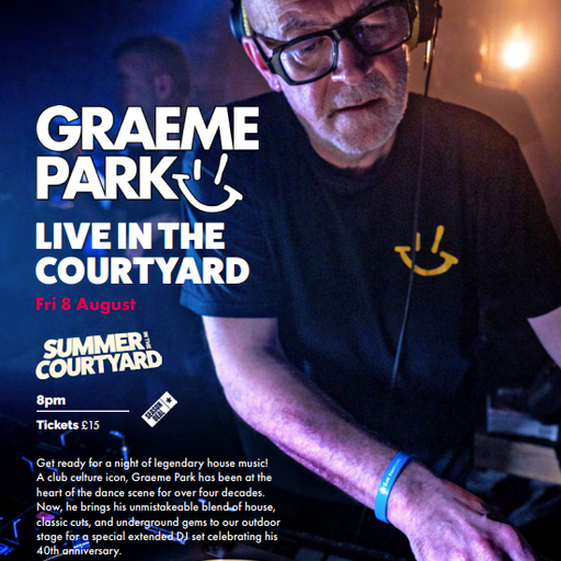 This Is Graeme Park: Lawrence Batley Theatre Huddersfield 08AUG25 Live DJ Set