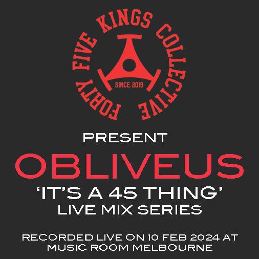 Obliveus - It's A 45 Thing : Live Mix Series 2024