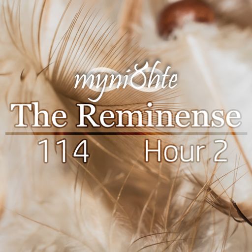 The Reminense 114 - Hour 2