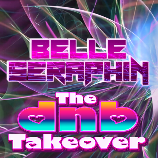 The DnB Takeover 021 - Belle-Seraphin - April '26