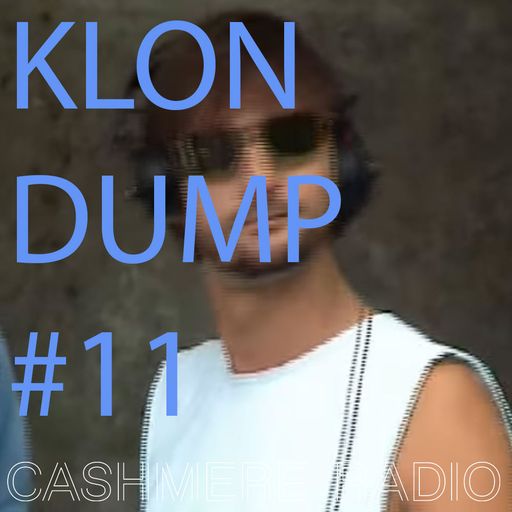 Klon Dump Klon Dump #11 w/ Klon Dump 20.02.2018
