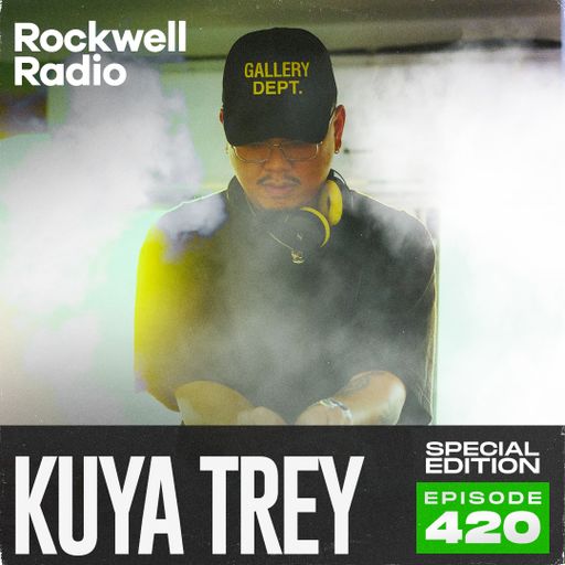 ROCKWELL RADIO -KUYA TREY - APR 2024 (EP. 420)