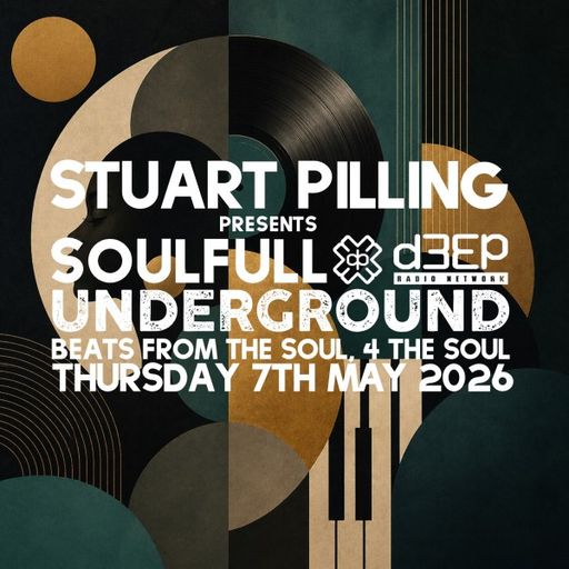 Stuart Pilling - Soulful Underground (07/05/26)