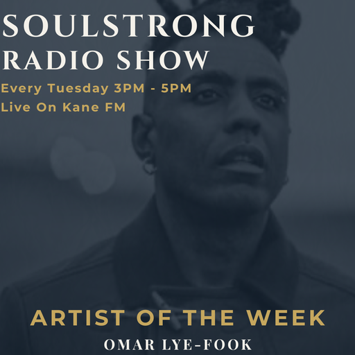 SOULSTRONG RADIO / Omar Lye-Fook Spotlight / Soul / Neo Soul / Old School Hip Hop / R&B
