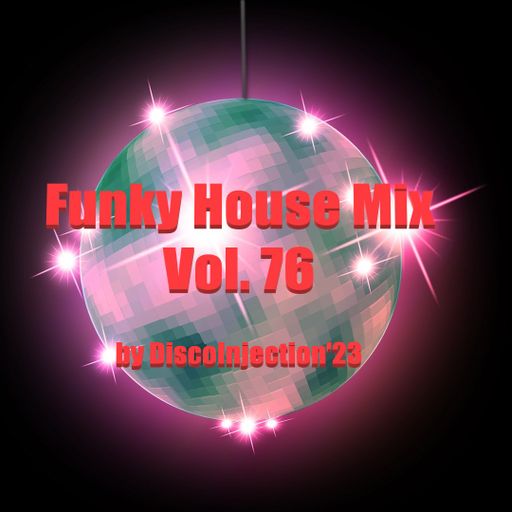 Funky House Mix Vol. 76 / 2023 by DiscoInjection