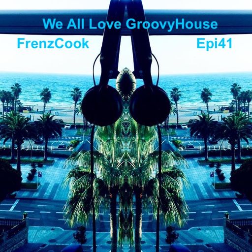 We All Love Groovy-House (March 2020 Epi41)