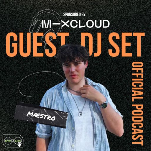 Back2Back Battle Podcast - [Guest DJ Set] with Maestro