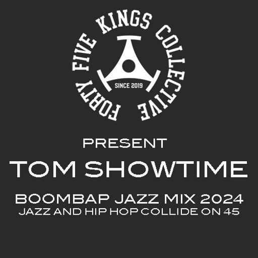 The Forty Five Kings Collective Present Tom Showtime!!!