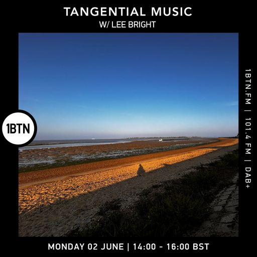 Tangential Music w/ Lee Bright - 02.06.25