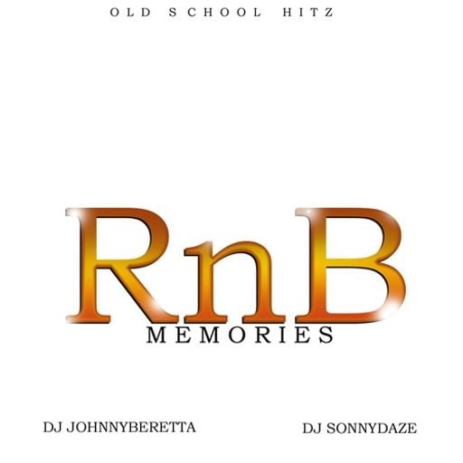DJ Johnny Beretta x DJ Sonnydaze - RnB Memories