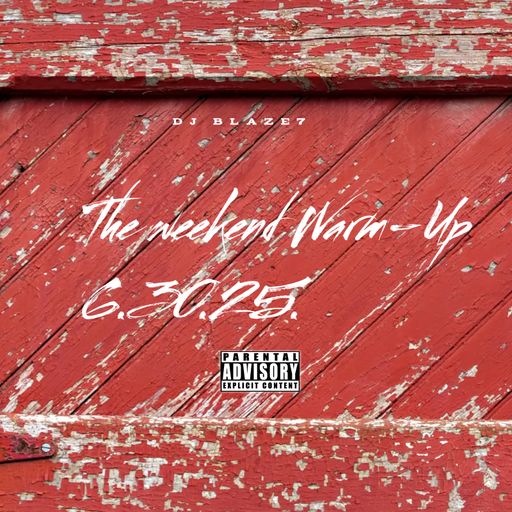The weekend Warm-Up 6.30.25.