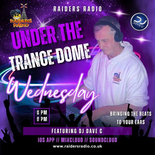 3rd Sep Under the Trance Dome with Dave C