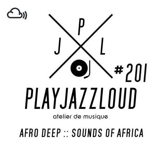 PJL sessions #201 [afro deep :: sounds of africa]