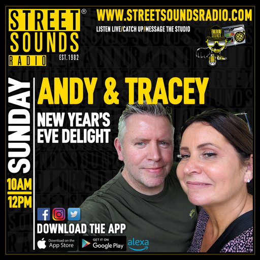 New Years Eve Delight with Andy and Tracey on Street Sounds Radio 31/12/2023 1000-1200